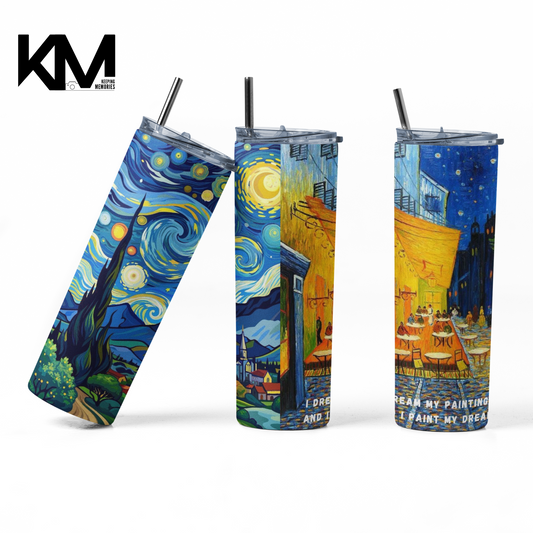 Van Gogh: I paint my Dream Skinny Tumbler 20oz